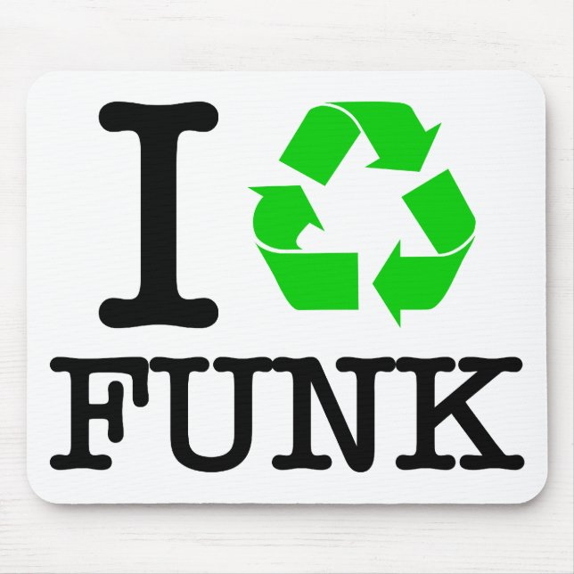 I Recycle Funk Mouse Mat (Front)