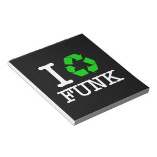 I Recycle Funk Notepad
