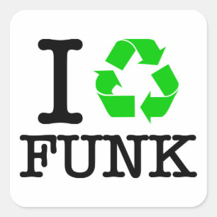I Recycle Funk Square Sticker