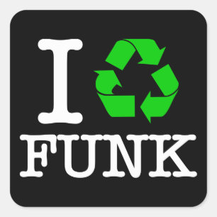 I Recycle Funk Square Sticker