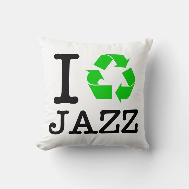 I Recycle Jazz Cushion (Front)