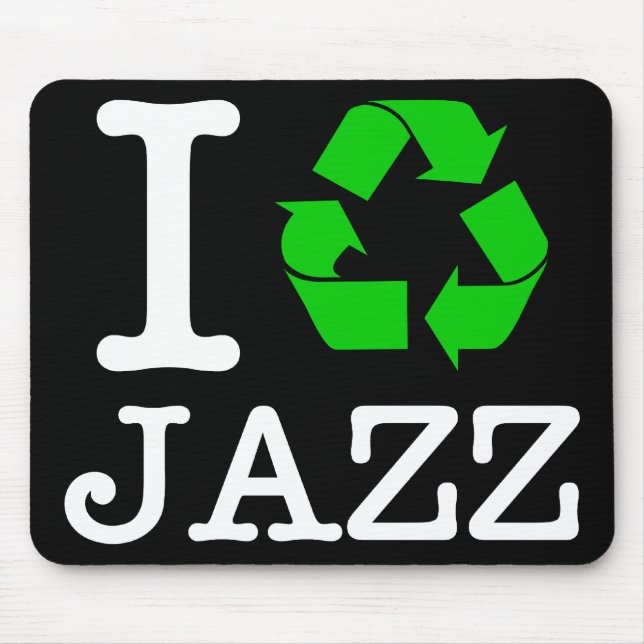 I Recycle Jazz Mouse Mat (Front)