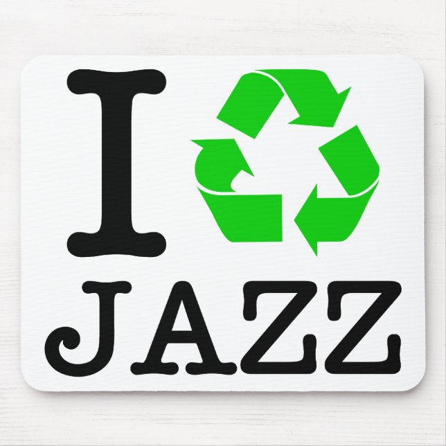 I Recycle Jazz Mouse Mat (Front)