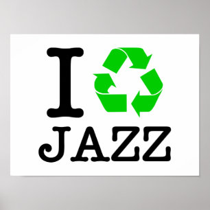 I Recycle Jazz Poster