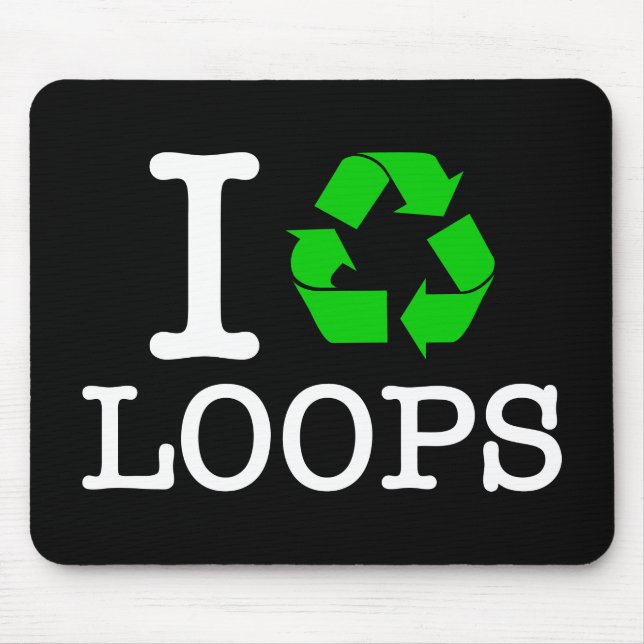 I Recycle Loops Mouse Mat (Front)