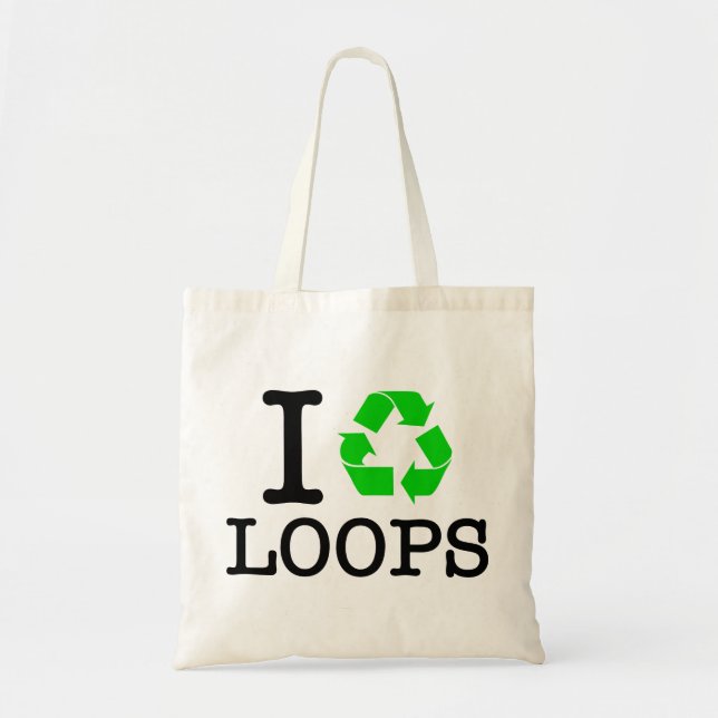 I Recycle Loops Tote Bag (Front)