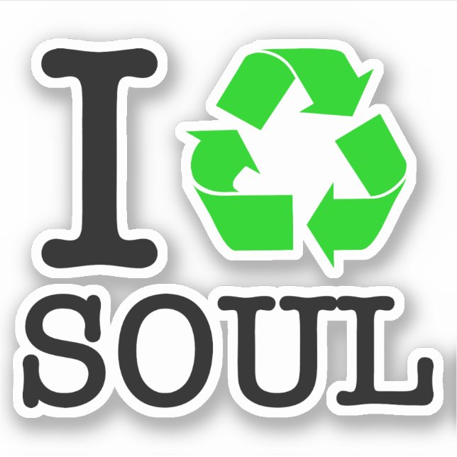 I Recycle Soul (Front)