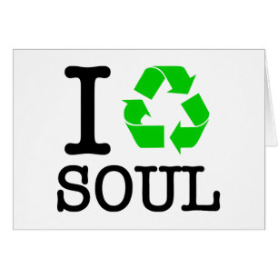 I Recycle Soul