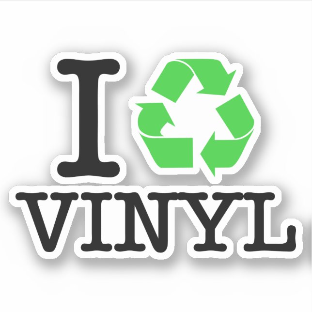 I Recycle Vinyl (Front)