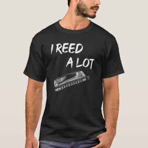 I Reed A Lot Harmonica Player T-Shirt
