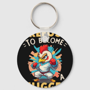 I Refuse To Become A Nugget Chicken Humour Key Ring