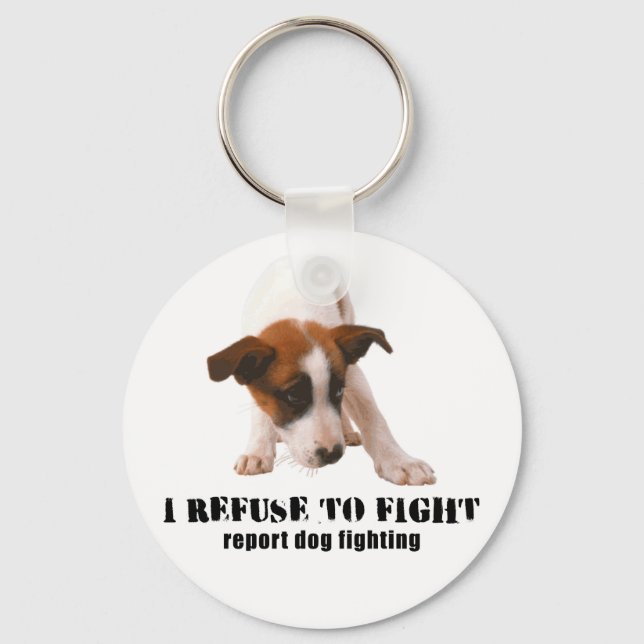 'I REFUSE TO FIGHT' PUPPY DOG FIGHTING KEY RING (Front)