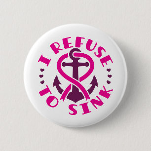 I Refuse to Sink Breast Cancer Awareness Anchor 6 Cm Round Badge