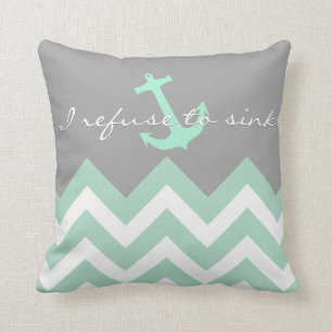 I refuse to sink - mint & white Chevron pattern Cushion
