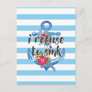 I Refuse To Sink Postcard