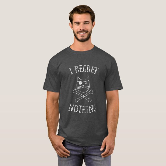 I Regret Nothing Cat T-Shirt (Front Full)