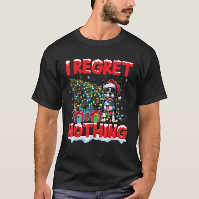 I Regret Nothing French Bulldog Funny Christmas Sn T-Shirt (Front)