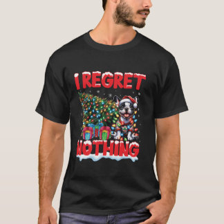 I Regret Nothing French Bulldog Funny Snowflakes C T-Shirt