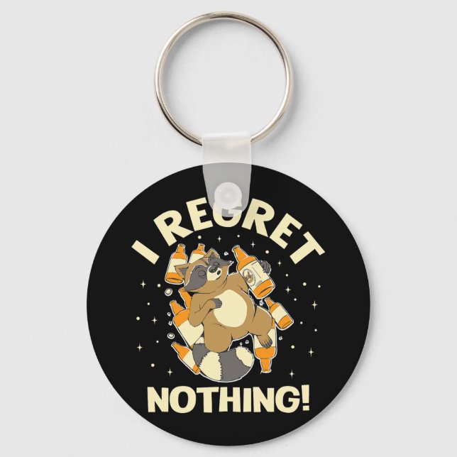 I Regret Nothing Racoon Lover Trash Panda Key Ring (Front)