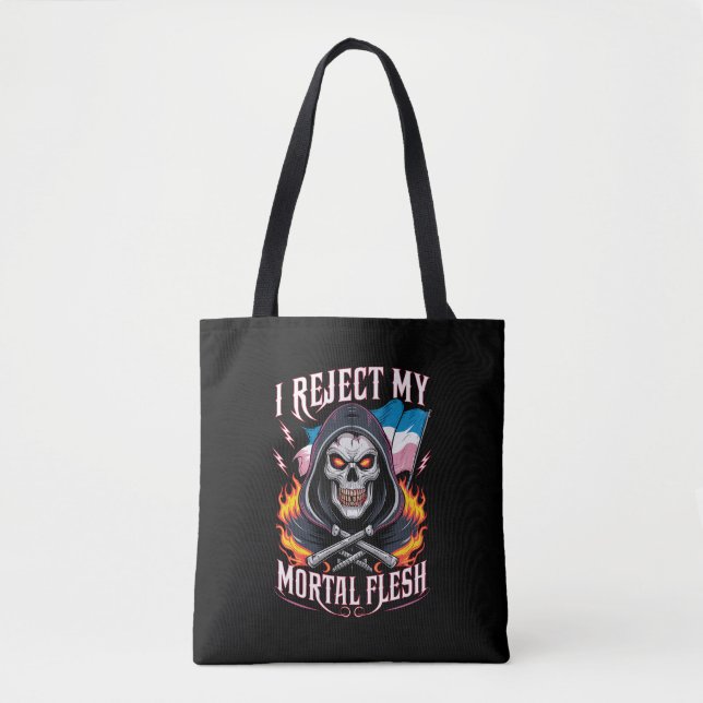 I Reject My Mortal Flesh Trans Transgender LGBTQ Tote Bag (Front)