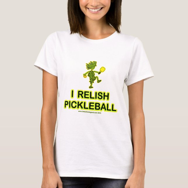 I Relish Pickleball Shirts & Gifts (Front)