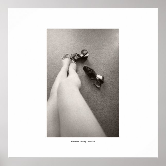 I REMEMBER YOUR LEGS POSTER (Front)