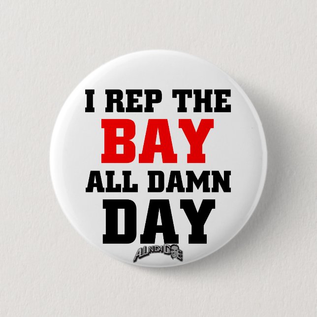 I Rep The Bay 6 Cm Round Badge (Front)
