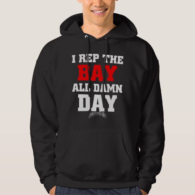 I rep the Bay Hoody (Front)