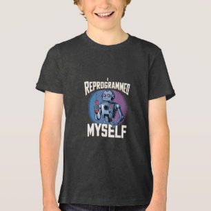 I Reprogrammed Myself Digital Art Tri-Blend Shirt