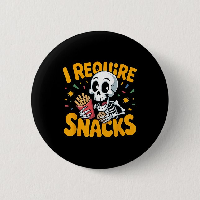 I Require Snacks Fun Halloween Skeleton Meme Fast  6 Cm Round Badge (Front)