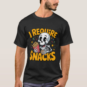 I Require Snacks Fun Halloween Skeleton Meme Fast  T-Shirt