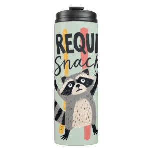 I Require Snacks Funny Racoon Design Thermal Tumbler