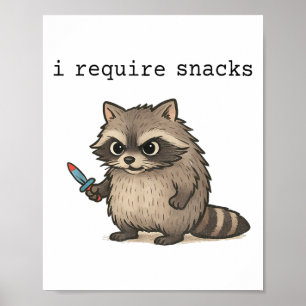 I Require Snacks Racoon Funny Angry Trash Panda M Poster