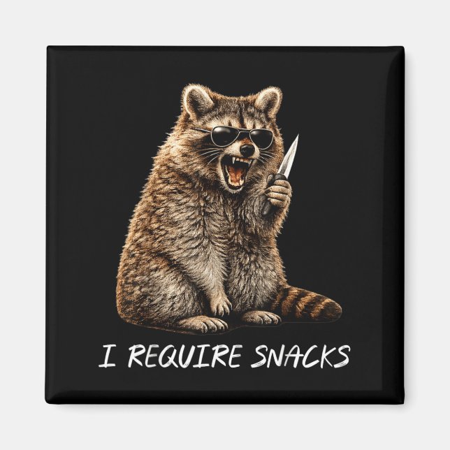 I Require Snacks Racoon Funny Animal Meme Men Magnet (Front)