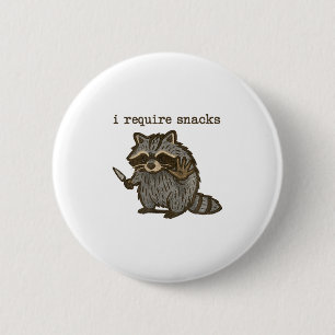 I Require Snacks Racoon Funny Racoon Snacks _1 6 Cm Round Badge