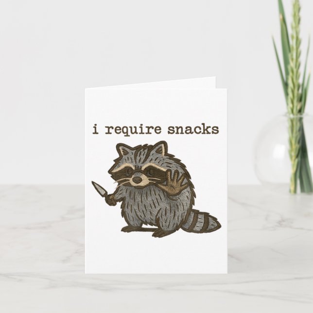 I Require Snacks Racoon Funny Racoon Snacks _1  Card (Front)