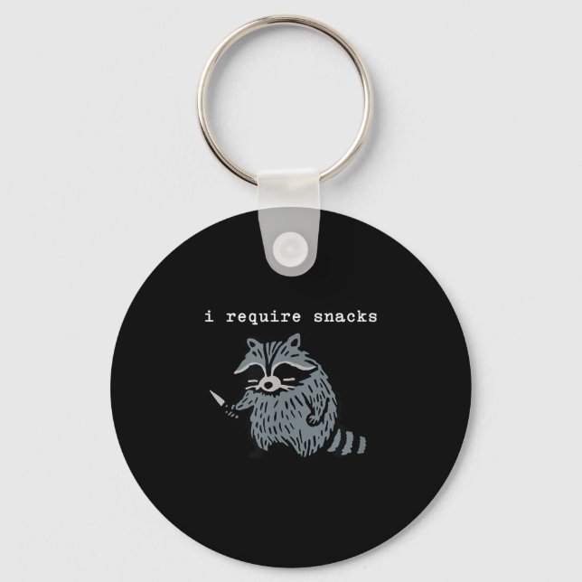 I Require Snacks Racoon  Key Ring (Front)