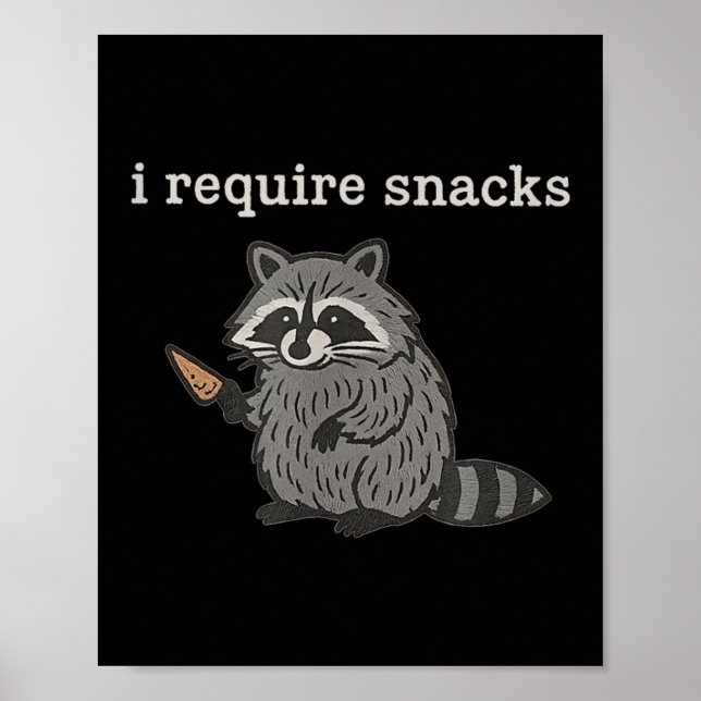 I Require Snacks Racoon Shirt Men Women Funny Rac Poster (Front)