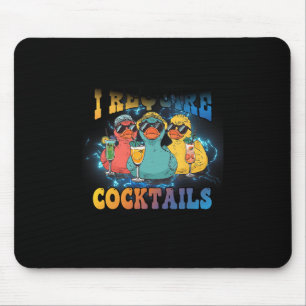 I Require Tails Cruise Duck Drinking Vacation Humo Mouse Mat