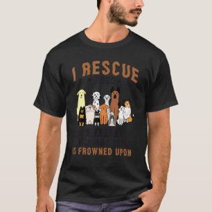 I Rescue Dogs Because Punching People Is Frowned U T-Shirt