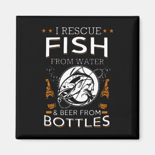 I Rescue Fish From Water And Beer From Bottles Fis Magnet