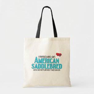 I Rescued an American Saddlebred (Male Horse) Tote Bag