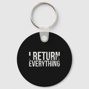 I Return Everything For Badminton Player Or Badmin Key Ring