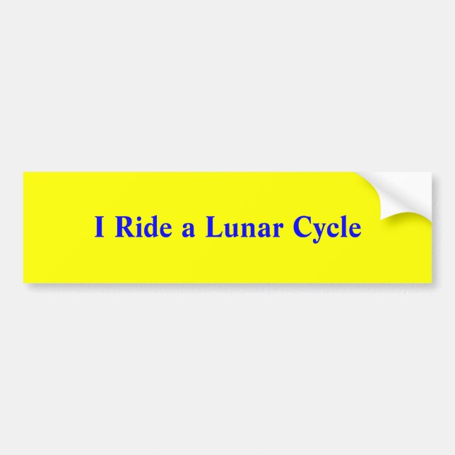 I Ride a Lunar Cycle Bumper Sticker (Front)