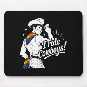 I ride gay cowboy pride rainbow lesbian lgbtq mouse mat