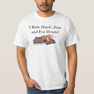 I Ride Hard... T-Shirt