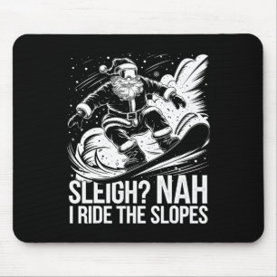 I Ride The Slopes Santa Snowboarder Christmas Snow Mouse Mat