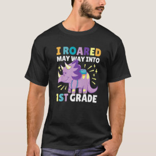 I Roared may way into 1st Grade with Dinosaur T-Shirt
