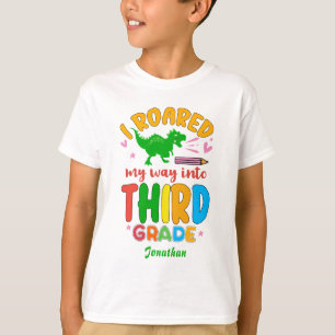 I Roared My Way Into Third Grade Back To School  T-Shirt