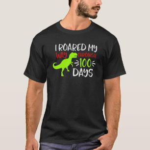 I Roared My Way Through 100 Days of School Rex Din T-Shirt